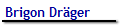 Brigon Dr�ger