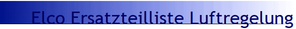Elco Ersatzteilliste Luftregelung