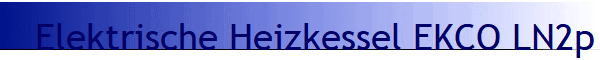 Elektrische Heizkessel EKCO LN2p