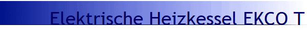 Elektrische Heizkessel EKCO T