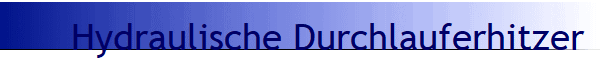 Hydraulische Durchlauferhitzer 