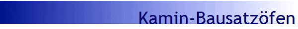 Kamin-Bausatz�fen