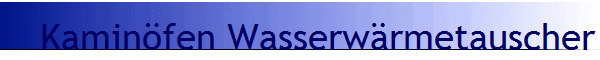 Kamin�fen Wasserw�rmetauscher