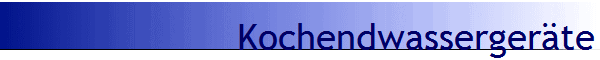 Kochendwasserger�te