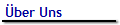 �ber Uns