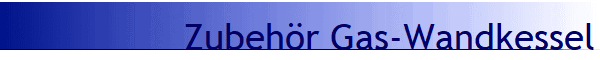 Zubehr Gas-Wandkessel